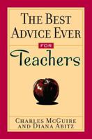 The Best Advice Ever For Teachers 0740710117 Book Cover