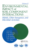 Environmental Impacts of Soil Component Interactions: Metals, Other Inorganics, and Microbial Activities, Volume II 0873719158 Book Cover