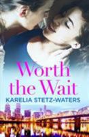 Worth the Wait 153872703X Book Cover