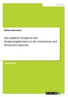 Das Adjektiv. Vergleich der Steigerungsformen in der russischen und deutschen Sprache (German Edition) 3668909652 Book Cover