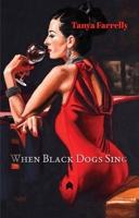 When Black Dogs Sing 1851321470 Book Cover