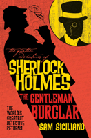 The Further Adventures of Sherlock Holmes - The Gentleman Burglar 1803369442 Book Cover