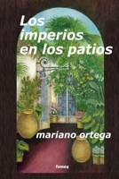 Los imperios en los patios 1519543212 Book Cover