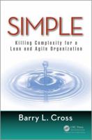 Simple: Killing Complexity for a Lean and Agile Organization 1138713430 Book Cover
