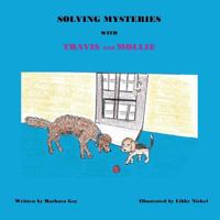 Solving Mysteries With Travis And Mollie 0999047140 Book Cover
