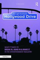 Hollywood Drive: What it Takes to Break in, Hang in & Make it in the Entertainment Industry 0240806689 Book Cover