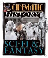 Sci Fi And Fantasy (Cinematic History) (Cinematic History) 1410920119 Book Cover