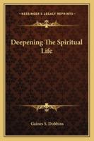 Deepening The Spiritual Life B00087NL1A Book Cover