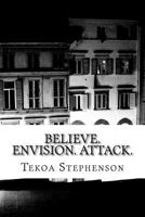 Believe. Envision. Attack 1548464392 Book Cover
