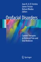 Orofacial Disorders: Current Therapies in Orofacial Pain and Oral Medicine 3319515071 Book Cover