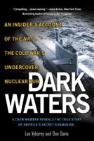 Dark Waters: An Insider's Account of the NR-1, The Cold War's Undercover Nuclear Sub 0451211618 Book Cover