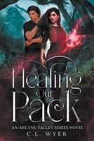 Healing Our Pack B0CB8429B3 Book Cover