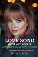Love Song: Olive and Buckle (Pink Matchmakers: Sweet on Main) B0H2RZMC7M Book Cover