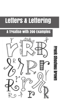 Letters & Lettering: A Treatise with 200 Examples 1707000484 Book Cover