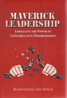 Maverick Leadership: Embracing the Power of Constructive Disobedience 939009593X Book Cover