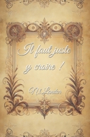Il faut juste y croire! (French Edition) B0DKPHL2DQ Book Cover