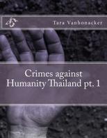 Crimes against Humanity Thailand pt. 1 1981249109 Book Cover