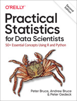Practical Statistics for Data Scientists: 50+ Essential Concepts Using R and Python 149207294X Book Cover