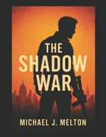 The Shadow War: Ghosts Don't Stay Dead (Shadow Wars) B0DYDKVNH2 Book Cover