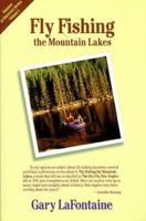 Fly Fishing the Mountain Lakes 0962666378 Book Cover