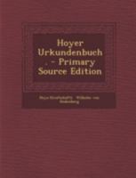 Hoyer Urkundenbuch: Archiv Des Stiftes Bassum 1016090439 Book Cover