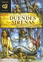 Una Mitica Travesia Al Reino De Los Duendes Y Las Sirenas/ a Mythical Journey to the Kingdom of Elves and Mermaids (Canal Infinito) 950177032X Book Cover