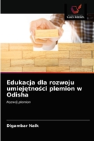 Edukacja dla rozwoju umiejętności plemion w Odisha 6203345466 Book Cover