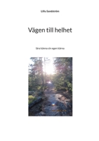 V?gen till helhet: l?ra k?nna sin egen k?rna 9180277586 Book Cover