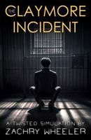 The Claymore Incident: A Sci-Fi Horror Short (Twisted Simulations) 1954153341 Book Cover