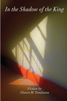 In the Shadow of the King 1329324293 Book Cover