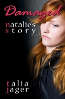 Damaged: Natalie's Story B08PK5595B Book Cover