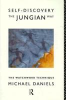 Self-Discovery the Jungian Way: The Watchword Technique 0415067553 Book Cover