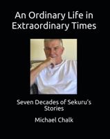 An Ordinary Life in Extraordinary Times: Seven Decades of Sekuru’s Stories 0645846473 Book Cover