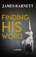 Finding His Word (Barney Series- Clues, Humor, Friendship and Beers) B0GLPBLZGY Book Cover