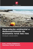 Degradação ambiental e desenvolvimento da economia rural nos rios: Introdução e estudo analítico 6205947099 Book Cover