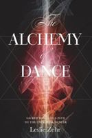 The Alchemy of Dance: Sacred Dance as a Path to the Universal Dancer 1978303505 Book Cover