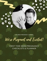 We're Pregnant and Excited: 40 Week Pregnancy Journal - Baby Shower Gift For Expectant Moms 1699453926 Book Cover