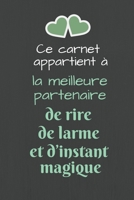 Ce carnet appartient � la meilleure partenaire: Id�e Cadeau Anniversaire Ou No�l, Pour Sa Soeur, Coll�gue de travail Sa Cousine, Sa meilleure amie Sa tante, Sa M�re, Sa Femme - Message D'amiti� 1671682440 Book Cover