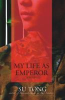 My Life as Emperor 1401374042 Book Cover