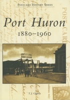 Port Huron:  1880-1960   (MI)   (Postcard  History  Series) 0738541192 Book Cover