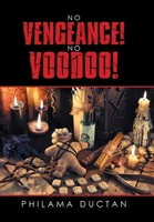 No Vengeance! No Voodoo! 1796043435 Book Cover