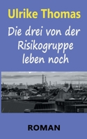 Die drei von der Risikogruppe leben noch 3755724154 Book Cover