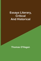 Essays, Literary, Critical and Historical 9354944221 Book Cover