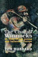 The Chagall Winnocks, wi ither Scots poems and ballants o Europe 1907676201 Book Cover