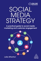 Social Media Strategy: A Practical Guide to Social Media Marketing and Customer Engagement 0749497076 Book Cover