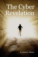 The Cyber Revelation 1430317795 Book Cover