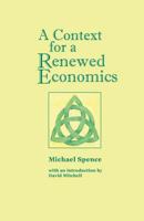 A Context for a Renewed Economics 1936367661 Book Cover