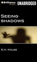 Seeing Shadows 1480503118 Book Cover