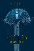 Hidden: Unmasking AI B0CL4T673M Book Cover