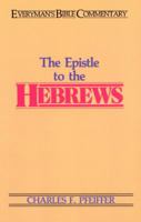 Epistle to the Hebrews (Everyman's Bible Commentary Series) 0802420583 Book Cover